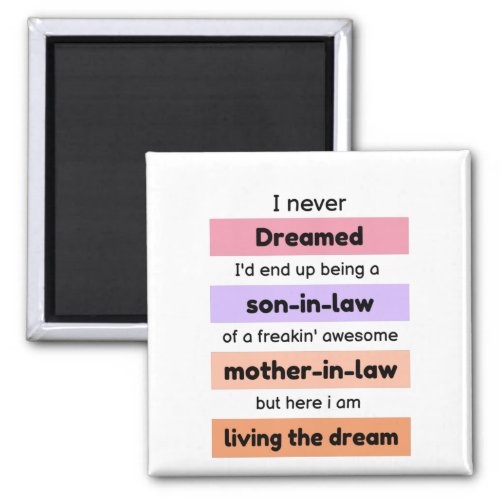 I never dreamed Id end up being a son_in_law Magnet