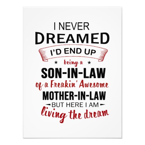 I Never Dreamed Id End Up Being A Son_In_Law Photo Print