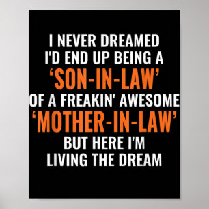 I Never Dreamed Id End Up Being A Son In Law Poster