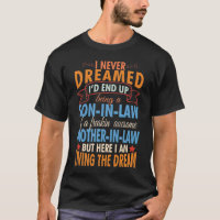 I Never Dreamed I'd End Up Being A Son In Law