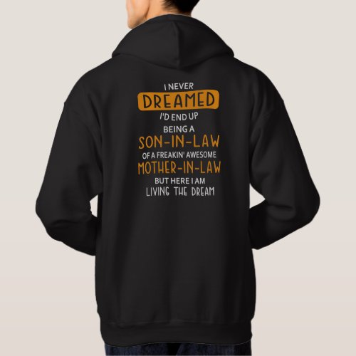 I Never Dreamed Id End Up Being Son_in_law Hoodie
