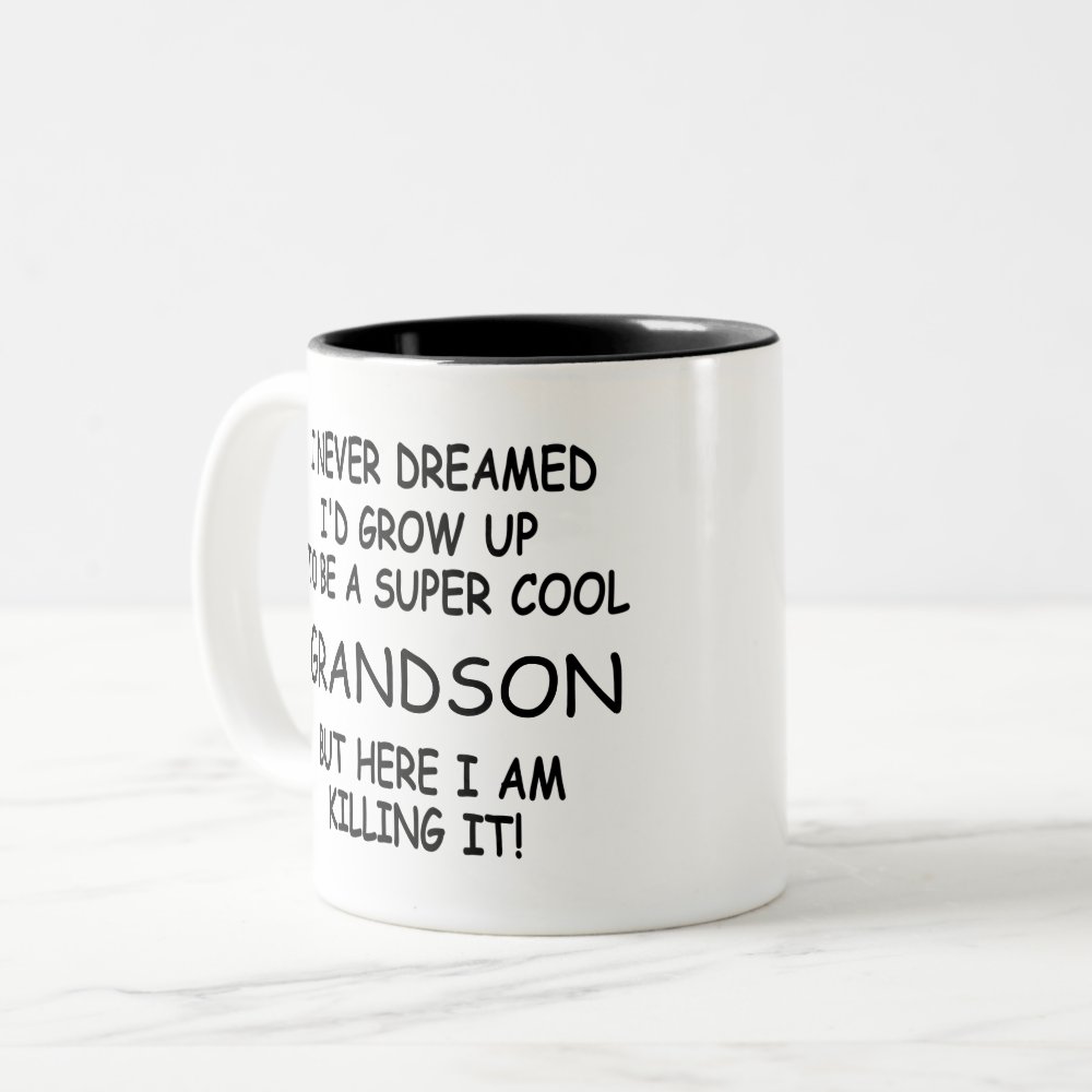Disover I Never Dreamed I'd Grow Up To Be A Cool Grandson Two-Tone Coffee Mug