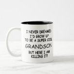 I Never Dreamed I'd Grow Up To Be A Cool Grandson Two-Tone Coffee Mug<br><div class="desc">I Never Dreamed I'd Grow Up To Be A Super Cool Grandson But Here I Am Killing It!</div>