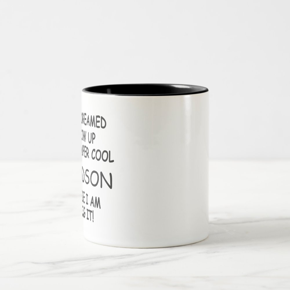 Discover I Never Dreamed I'd Grow Up To Be A Cool Grandson Two-Tone Coffee Mug