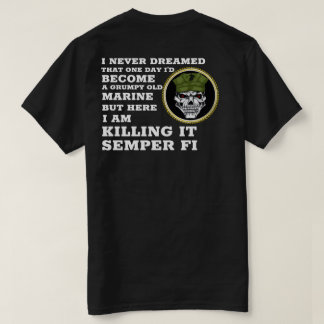 I NEVER DREAMED T-Shirt