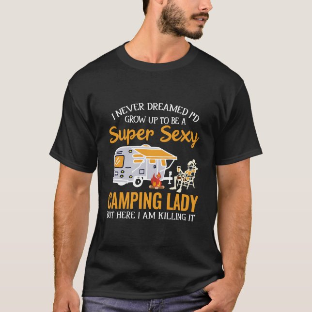 I Never Dreamed To Be A Camg Lady T-Shirt (Front)