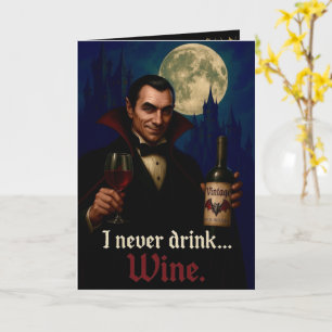 “I Never Drink… Wine” Vampire Gothic Humor Card