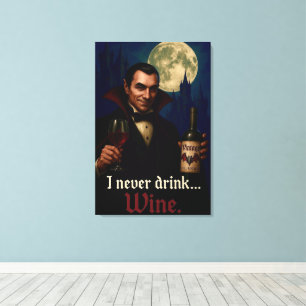 “I Never Drink… Wine” Vampire Horror Humor Canvas Print