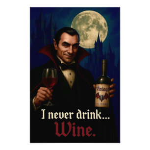 “I Never Drink… Wine” Vampire Horror Humor  Photo Print