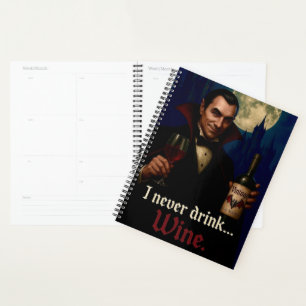 “I Never Drink… Wine” Vampire Horror Humor Planner