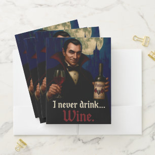 “I Never Drink… Wine” Vampire Horror Humor Pocket Folder