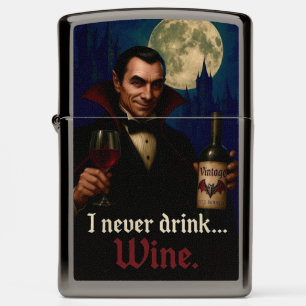 “I Never Drink… Wine” Vampire Horror Humor  Zippo Lighter