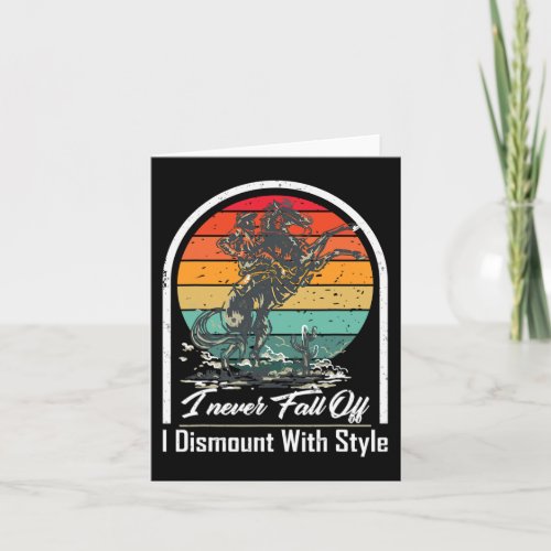 I Never Fall Off i Dismount With Style Horse Lover Card
