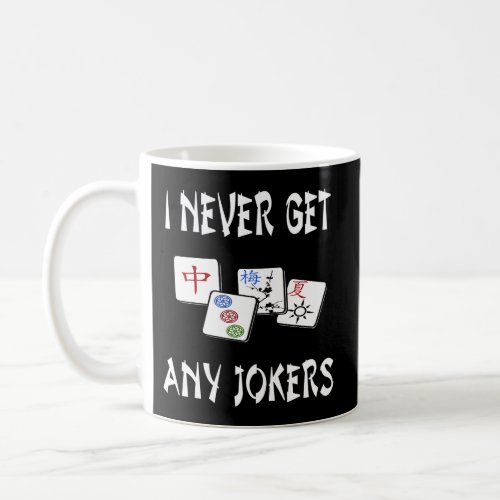 I Never Get Any Jokers_Fun Chinese Jewish Tile Gam Coffee Mug