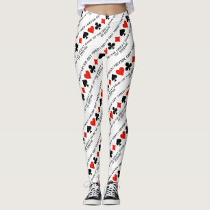 I Never Get Tired Of The Great Game Of Bridge Leggings