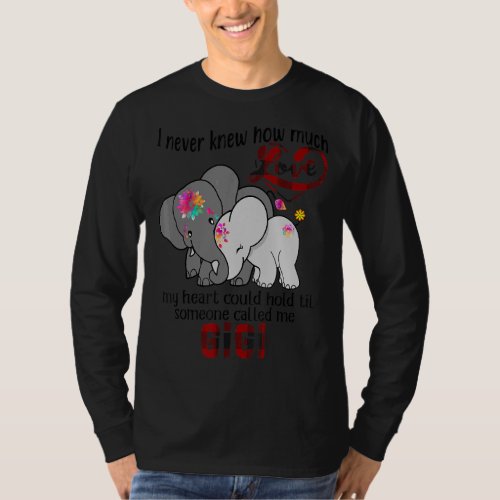 I Never Knew How Much Love My Heart Could Hold  Gi T_Shirt