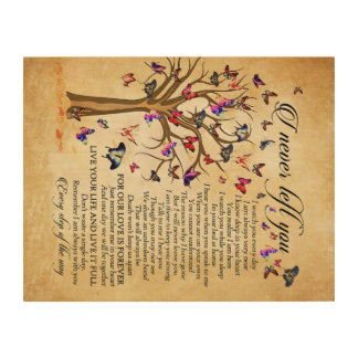 I Never Left You Poem -  Wood Wall Art