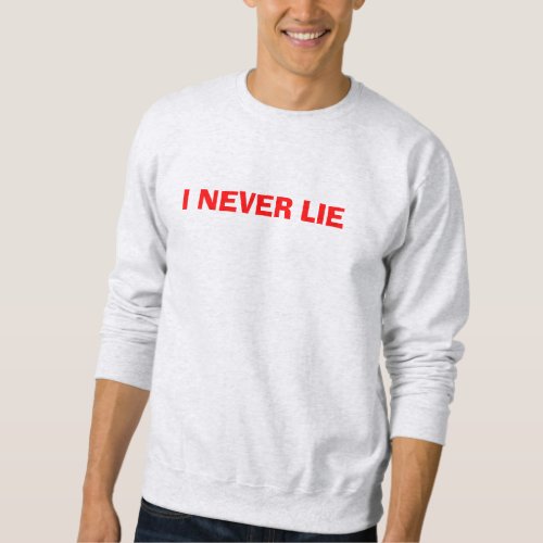 I Never Lie White Lie Shirt