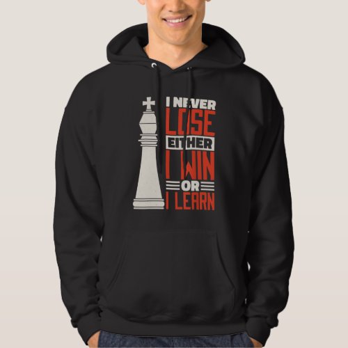 I Never Lose Either I Win Or I Learn Chess Lover Hoodie