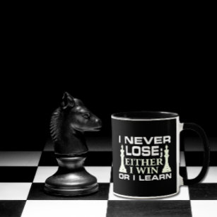 I Never Lose Either I Win Or I Learn Chess Player Mug