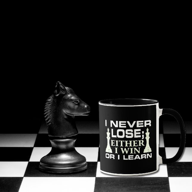 I Never Lose Either I Win Or I Learn Chess Player Mug (Creator Uploaded)