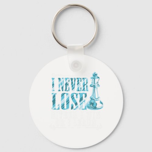 I Never Lose I Either Win Or Learn Chess Player Keychain