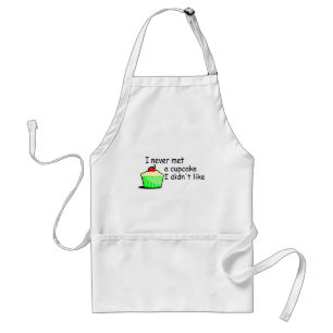 I Never Met A Cupcake I Didn't Like Adult Apron