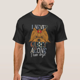 I Never Quilt Alone I Have Dogs Sewing Quilting Lo T-Shirt