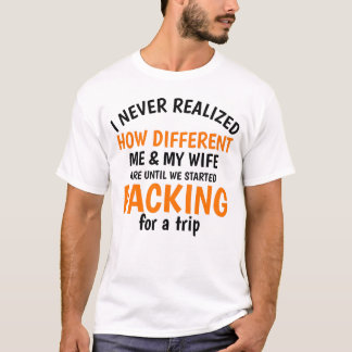I never realized how different me and my wife T-Shirt