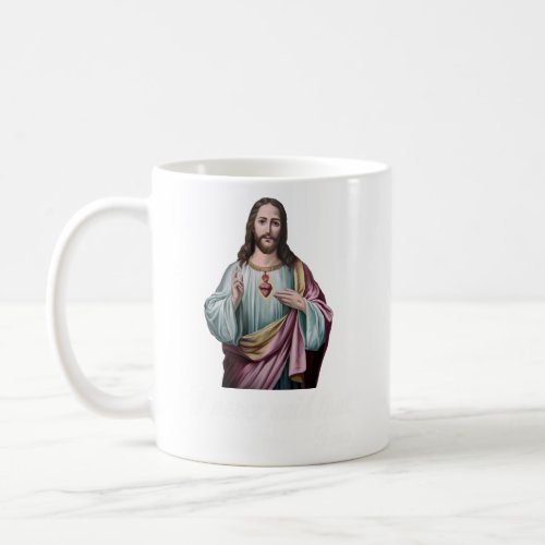 I NEVER SAID THAT _JESUS  COFFEE MUG