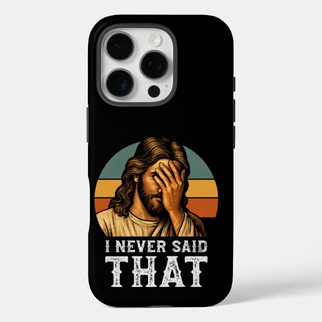 I Never Said That Jesus Meme Funny Christian Case-Mate iPhone Case (Back)