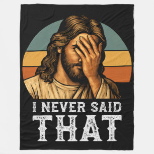 I Never Said That Jesus Meme Funny Christian Fleece Blanket