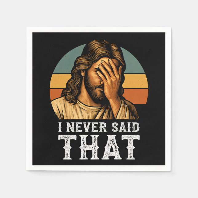 I Never Said That Jesus Meme Funny Christian Napkins (Front)