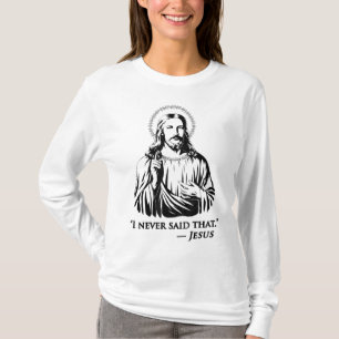 I Never Said That Jesus T-Shirt