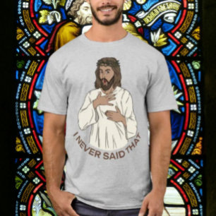 I Never Said That T-Shirt