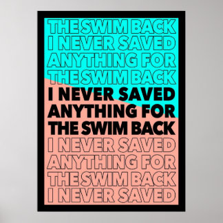 I never saved anything for the swim back Gattaca Poster