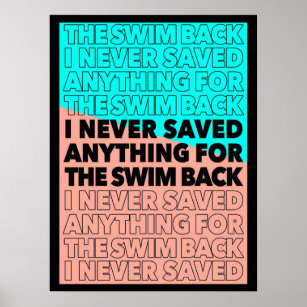 I never saved anything for the swim back Gattaca q Poster