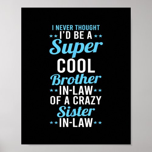 I never thought brother in law father in law  poster