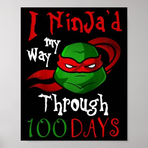 I Ninjad My Way Through 100 Days Present For Stud Poster