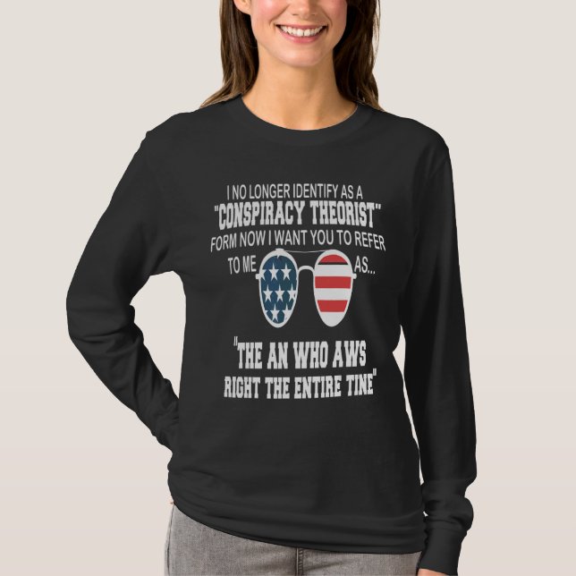 I No Longer Identify As A Conspiracy Theorist From T-Shirt (Front)