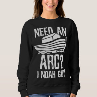 I Noah someone Humor Sweatshirt