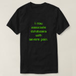 [ Thumbnail: "I Now Associate Databases With Severe Pain." T-Shirt ]