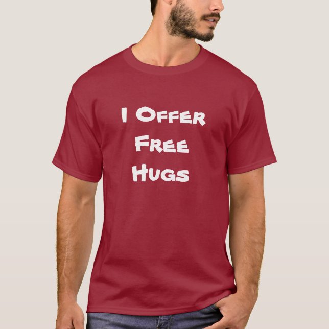 I Offer Free Hugs T-Shirt (Front)