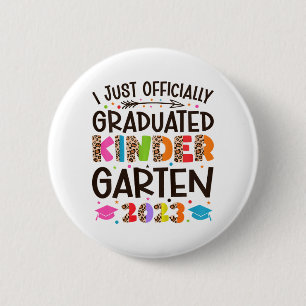 I Officially Graduated Kindergarten Graduation 202 Button