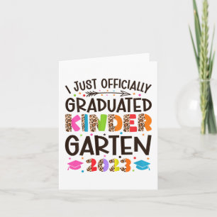 I Officially Graduated Kindergarten Graduation 202 Card