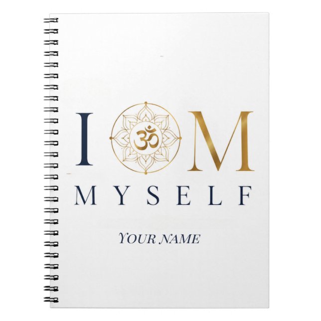 I OM Myself Personalized Meditation Notebook  (Front)
