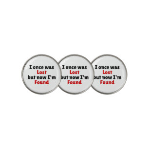 I once was Lost but now I'm Found Golf Ball Marker