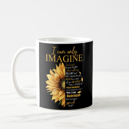 I Only Can Imagine Faith Christian Catholic Jesus  Coffee Mug