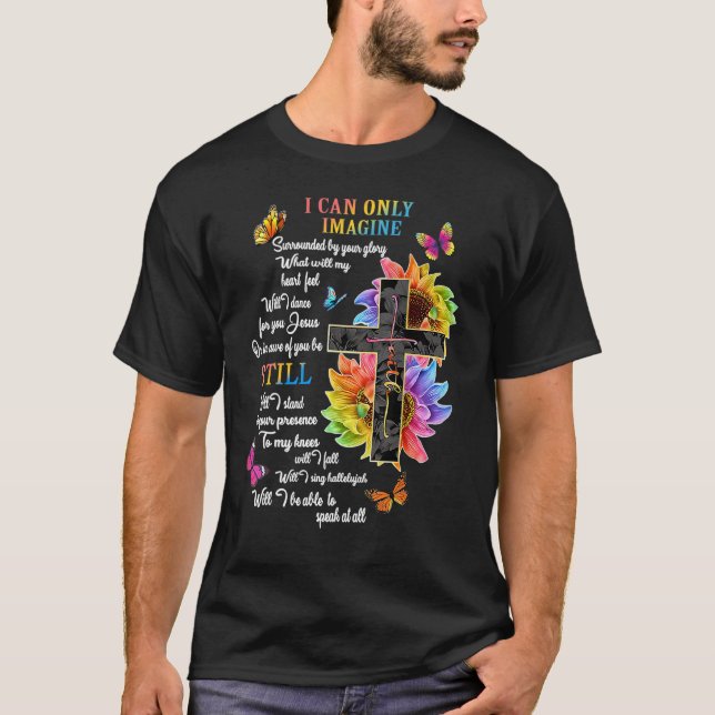 I Only Can Imagine Faith Christian Faith Jesus God T-Shirt (Front)