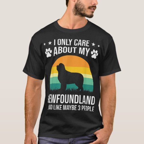 I Only Care About My Newfoundland Dog Lover T_Shirt